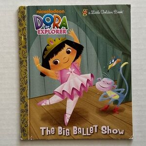 Nickelodeon Dora the Explorer - The Big Ballet Show book